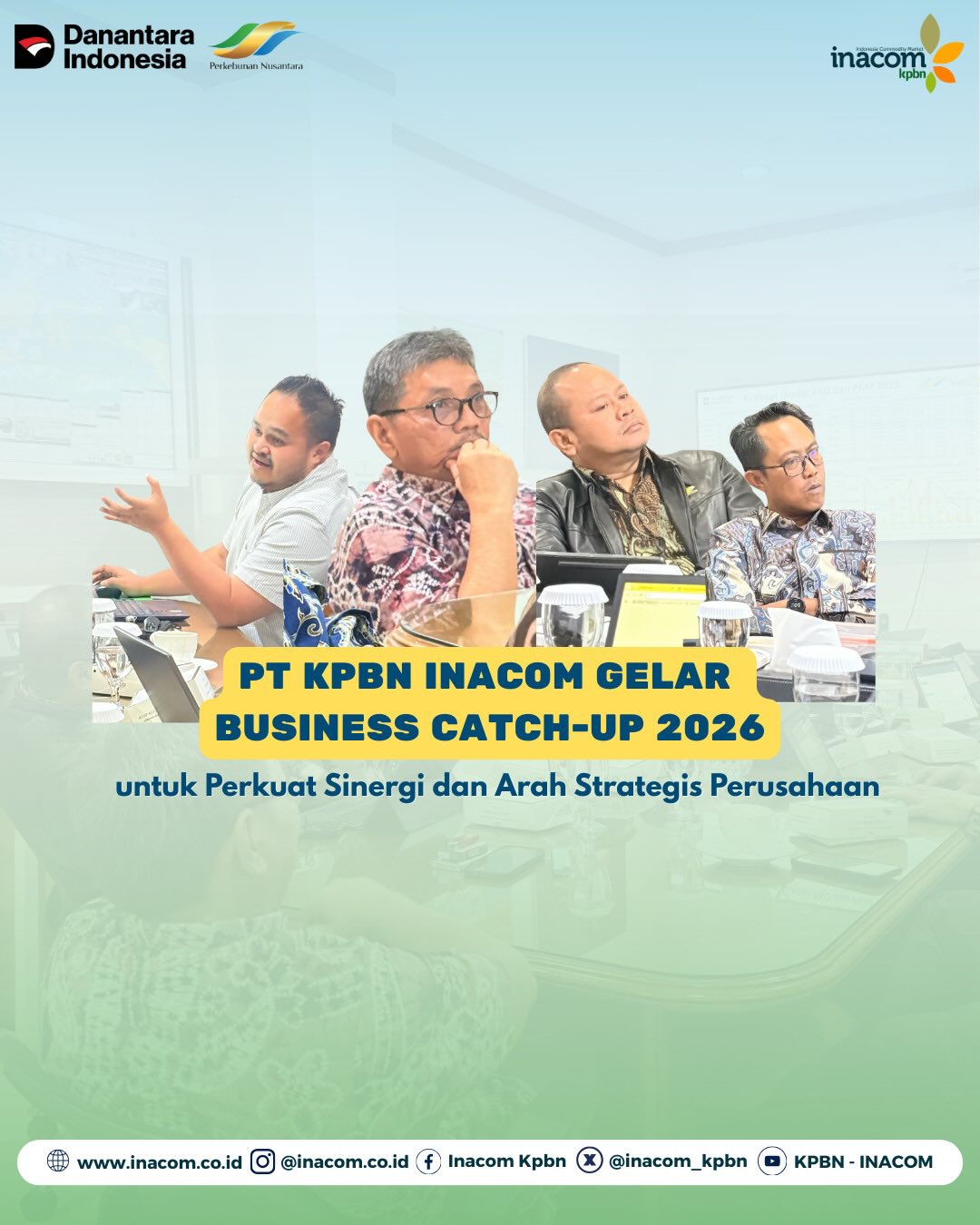 PT KPBN INACOM GELAR BUSINESS CATCH-UP 2026 UNTUK PERKUAT SINERGIDAN ARAH STRATEGIS PERUSAHAAN