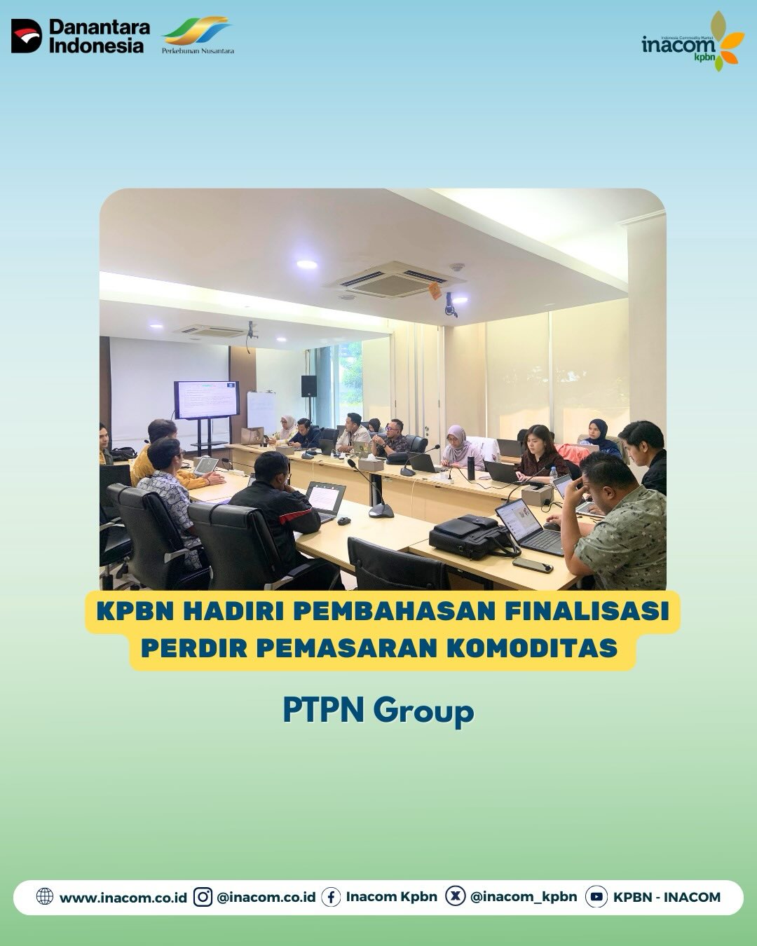 KPBN HADIRI PEMBAHASAN FINALISASI PERDIR PEMASARAN KOMODITAS PTPN GROUP