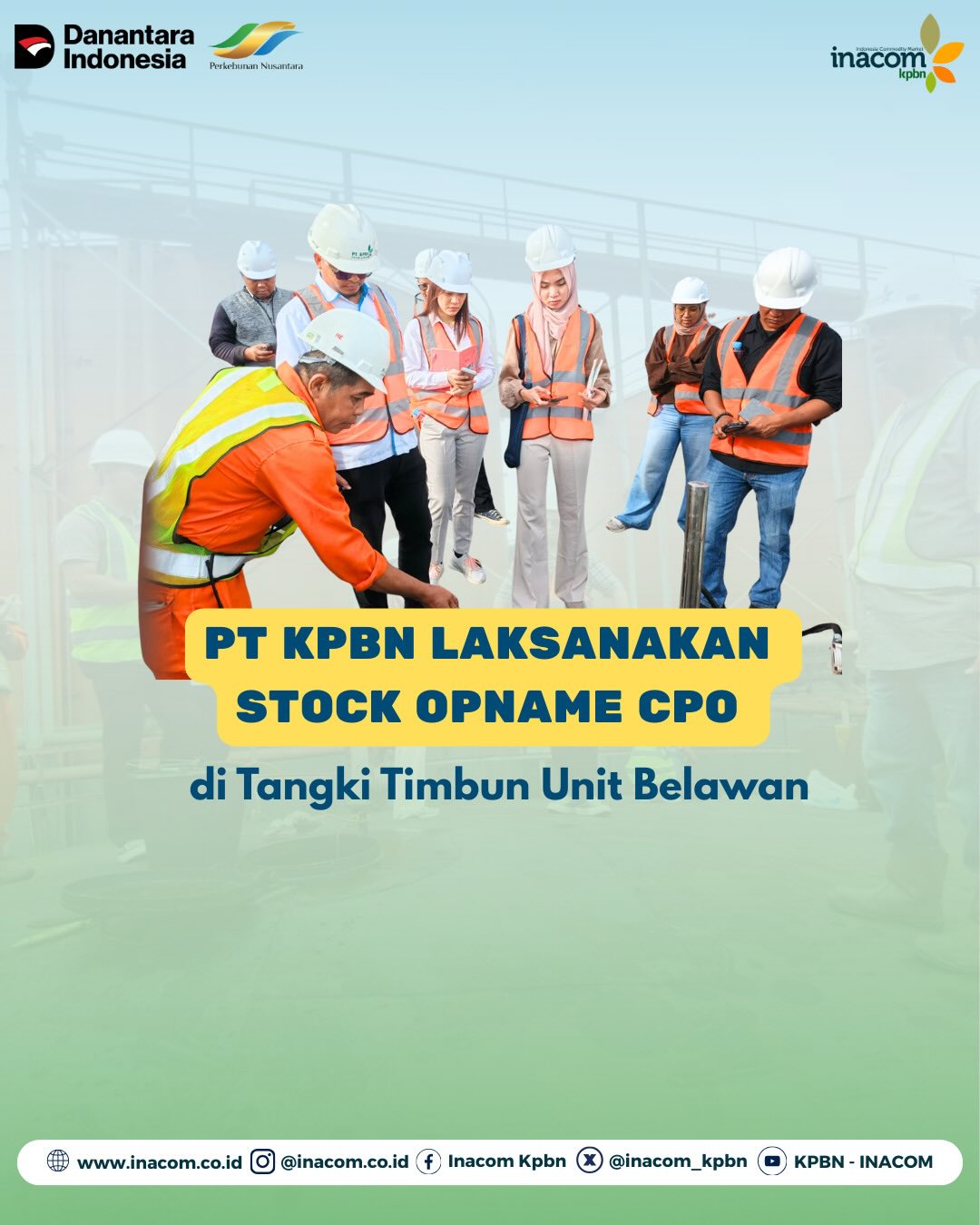 PT KPBN LAKSANAKAN STOCK OPNAME CPO DI TANGKI TIMBUN UNIT BELAWAN