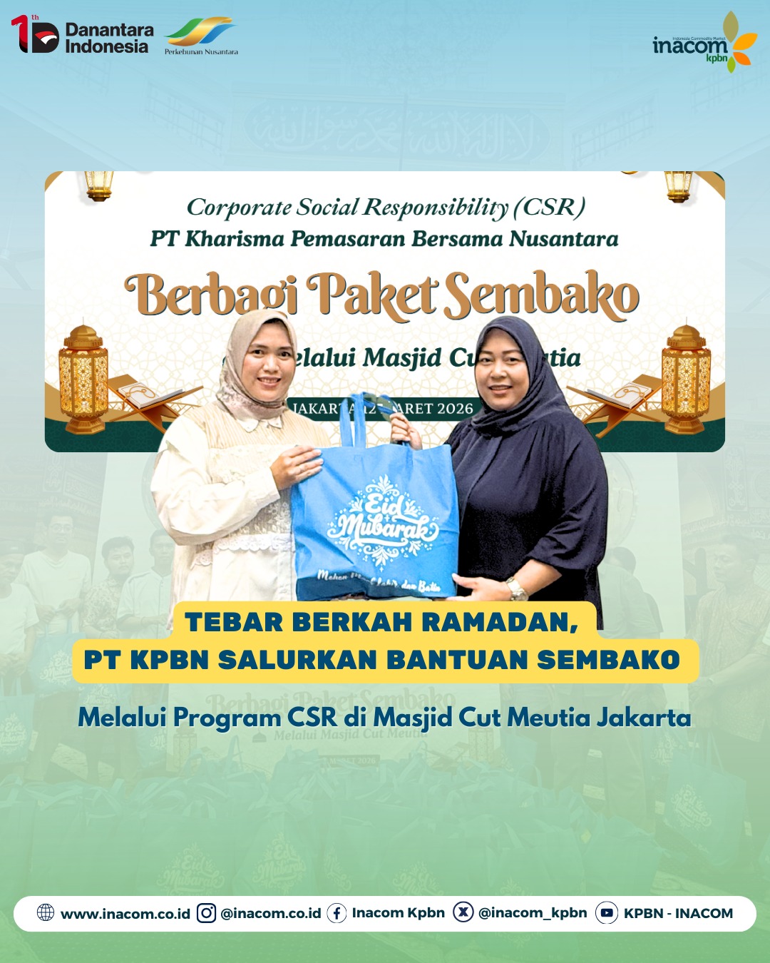 TEBAR BERKAH RAMADHAN PT KPBN SALURKAN BANTUAN SEMBAKO MELALUI PROGRAM CSR MESJID CUT MEUTIA JAKARTA
