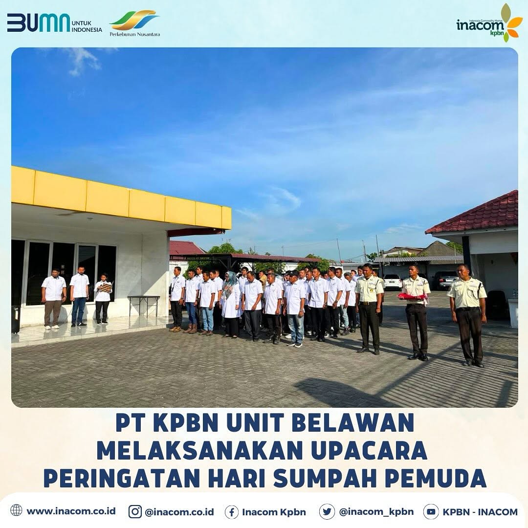 PT KPBN Unit Belawan melaksanakan upacara peringatan Hari Sumpah Pemuda