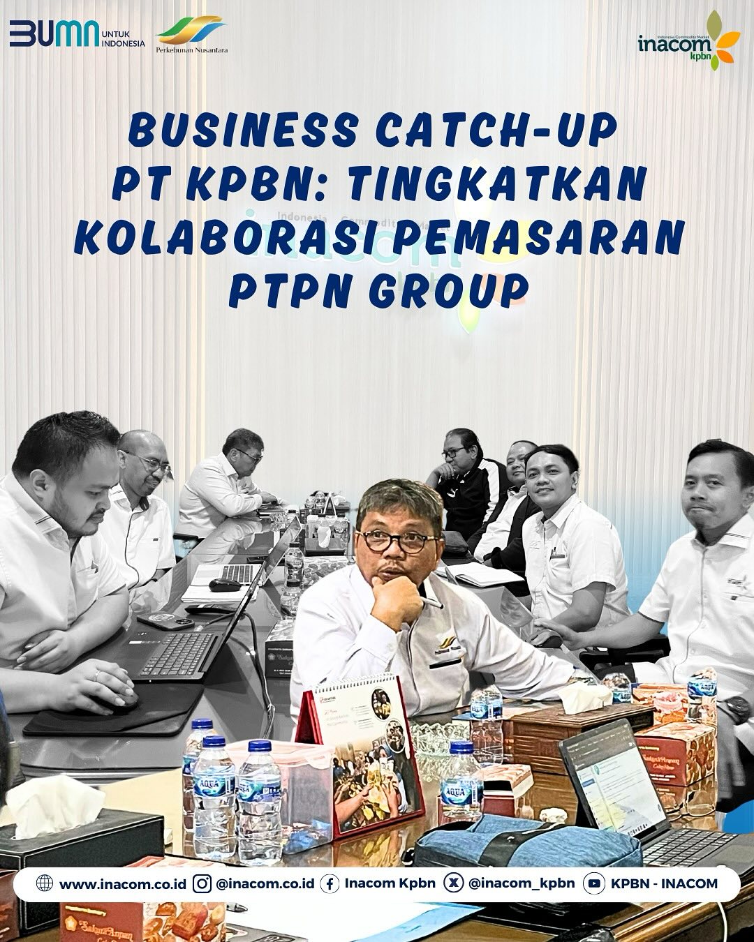 Business Catch-up PT KPBN: Tingkatkan Kolaborasi Pemasaran PTPN GROUP
