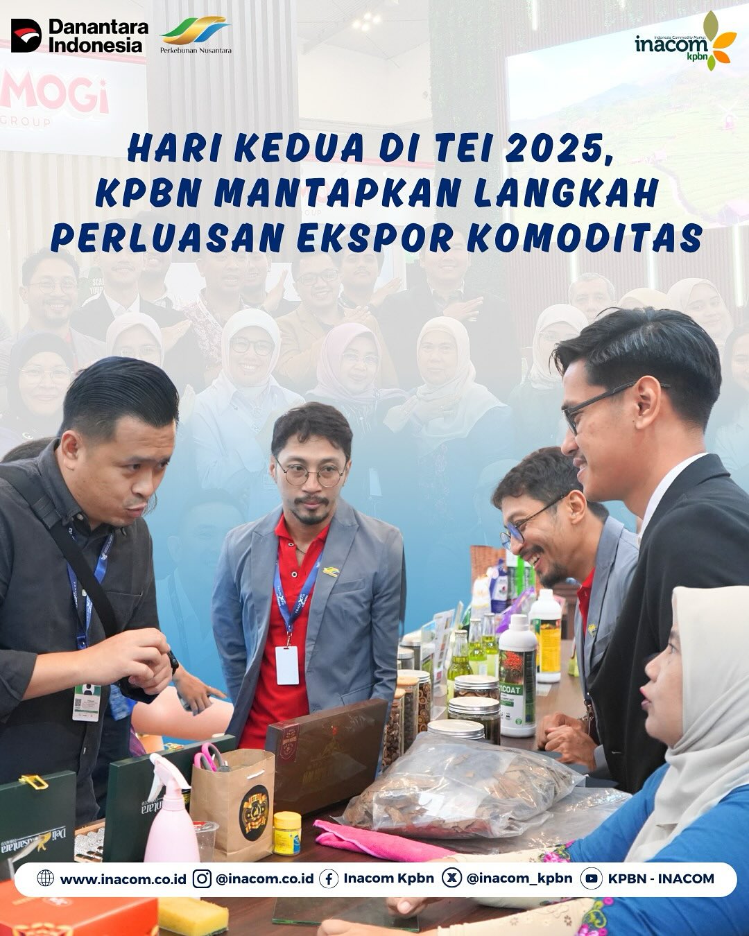 HARI KEDUA DI TEI 2025, KPBN MANTAPKAN LANGKAH PERLUASAN EKSPOR KOMODITAS