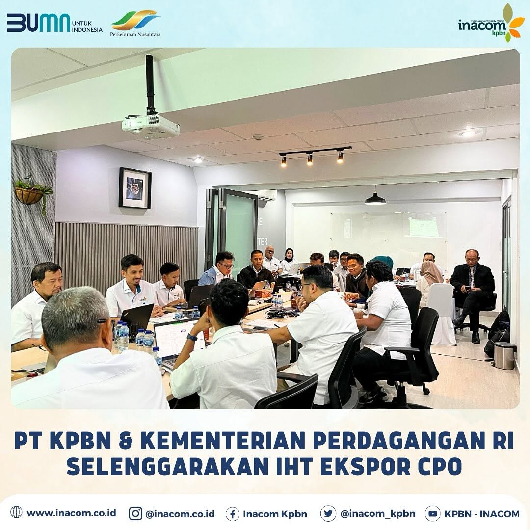 PT KPBN Dan Kementrian Perdagangan RI Selanggarakan IHT Ekspor CPO