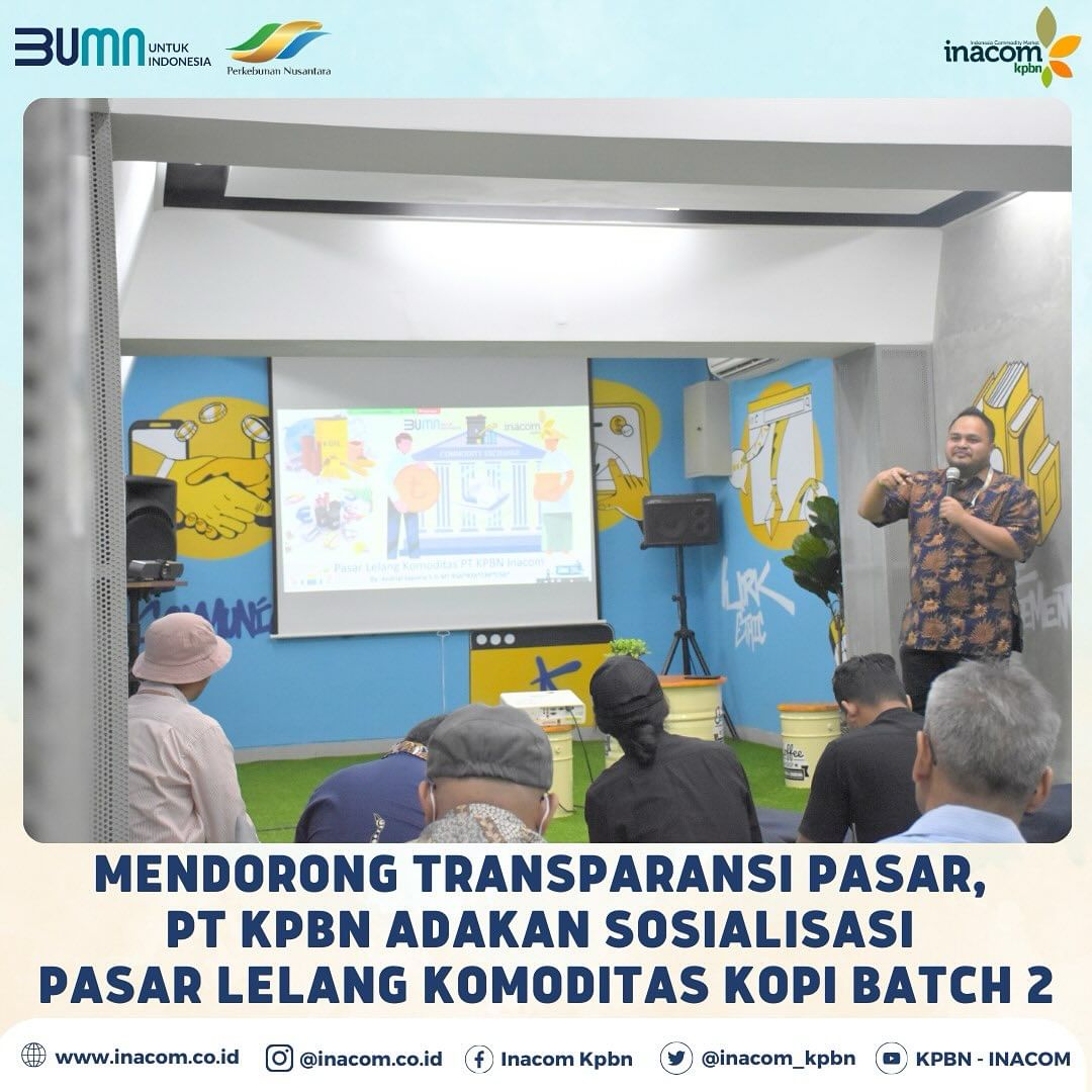 Mendorong Transparansi Pasar, PT KPBN Adakan Sosialisasi Pasar Lelang Komoditas Batch 2