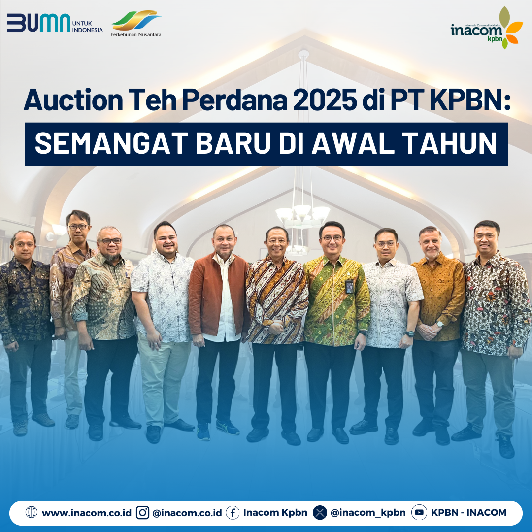 Auction Teh Perdana 2025 di PT KPBN: Semangat Baru di Awal Tahun